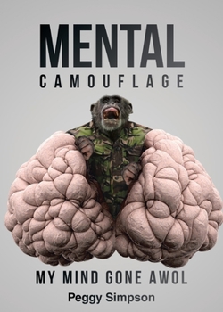 Paperback Mental Camouflage: My Mind Gone AWOL Book