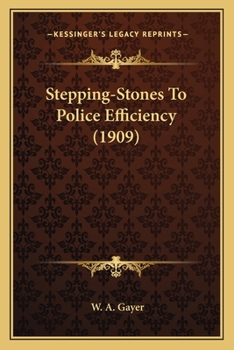 Paperback Stepping-Stones To Police Efficiency (1909) Book