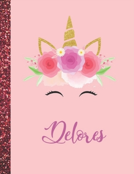 Paperback Delores: Delores Marble Size Unicorn SketchBook Personalized White Paper for Girls and Kids to Drawing and Sketching Doodle Tak Book
