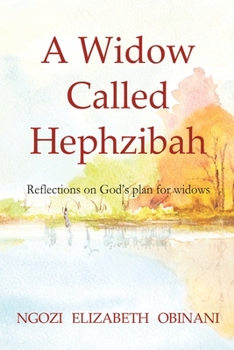 Paperback A Widow Called Hephzibah: Reflections on God"s Plan for Widows Book