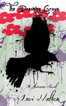 Paperback The Dreaming Grove: A Shimmer Novel Book