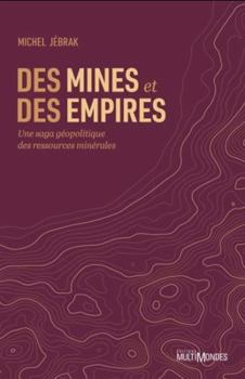 Paperback DES MINES ET DES EMPIRES [French] Book