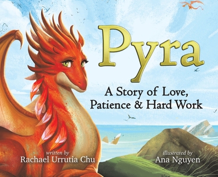 Hardcover Pyra: A Story of Love, Patience & Hard Work Book