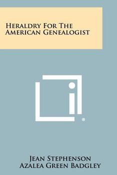 Paperback Heraldry For The American Genealogist Book