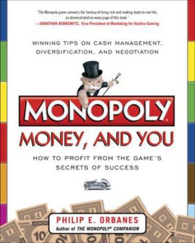Paperback Monopoly, Money, and You: How to Profit from the Game's Secrets of Success Book