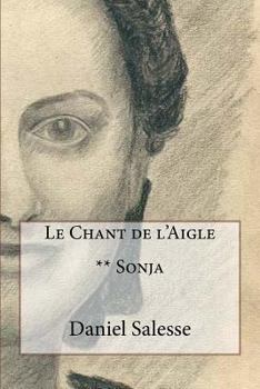 Paperback Le Chant de l'Aigle: ** Sonja [French] Book