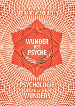 Paperback Wunder der Psyche - Psychologie des Wunders [German] Book
