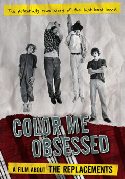 The Replacements - Color Me Obsessed: A Film About The Replacements
