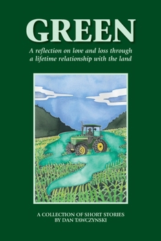 Paperback Green: A reflection on love and loss through a lifetime relationship with the land Book