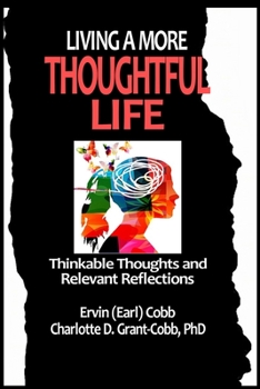 Paperback Living a More Thoughtful Life: Thinkable Thoughts and Relevant Reflections Book