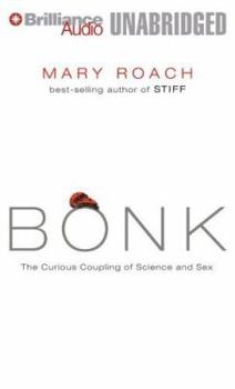 Audio CD Bonk: The Curious Coupling of Science and Sex Book