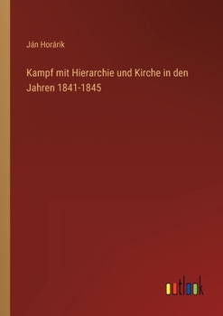 Kampf mit Hierarchie und Kirche in den Jahren 1841-1845