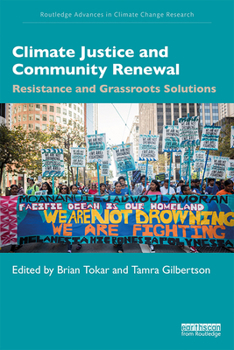 Paperback Climate Justice and Community Renewal: Resistance and Grassroots Solutions Book