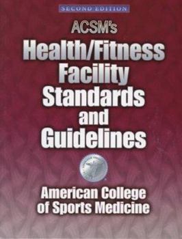 Hardcover Ascm's Health Fitness Facility Standards and Guidelines: Book