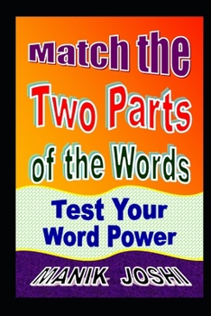 Paperback Match the Two Parts of the Words: Test Your Word Power Book