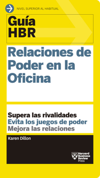 Paperback Guías Hbr: Relaciones de Poder En La Oficina (HBR Guide to Office Politics Spanish Edition) [Spanish] Book