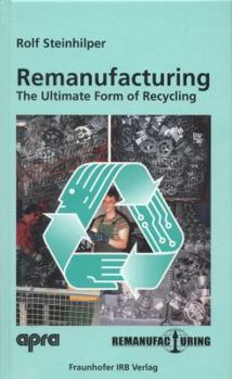 Paperback Remanufacturing: The Ultimate Form of Recycling. Book