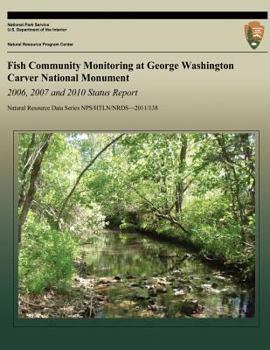 Paperback Fish Community Monitoring at George Washington Carver National Monument 2006-2011 Book