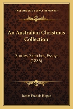 Paperback An Australian Christmas Collection: Stories, Sketches, Essays (1886) Book