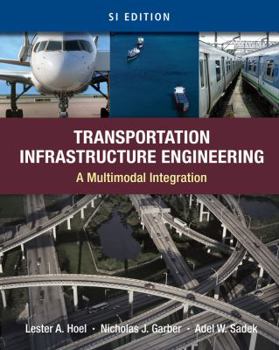 Paperback Transportation Infrastructure Engineering: A Multimodal Integration, SI Edition Book