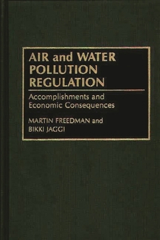 Hardcover Air and Water Pollution Regulation: Accomplishments and Economic Consequences Book