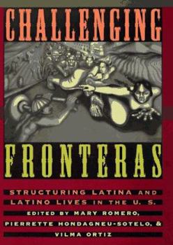 Paperback Challenging Fronteras: Structuring Latina and Latino Lives in the U.S. Book