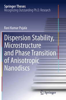 Paperback Dispersion Stability, Microstructure and Phase Transition of Anisotropic Nanodiscs Book