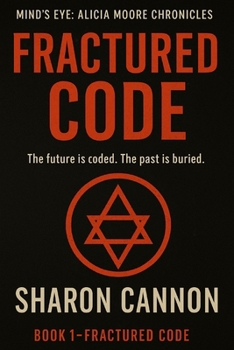 Paperback Fractured Code: The Future is Coded. The Past is Buried. Book