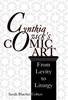 Hardcover Cynthia Ozick S Comic Art: From Levity to Liturgy Book