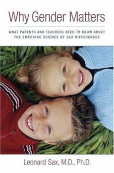 Hardcover Why Gender Matters: What Parents and Teachers Need to Know about the Emerging Science of Sex Differences Book