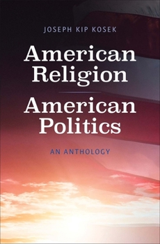 Paperback American Religion, American Politics: An Anthology Book