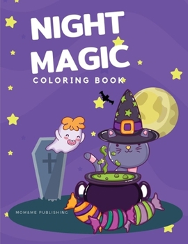 Paperback Night Magic Coloring Book: Coloring pages for kids, preschool, children, kindergarten to create amazing pictures Book