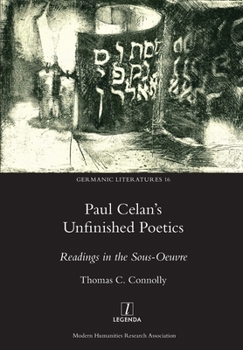 Paperback Paul Celan's Unfinished Poetics: Readings in the Sous-Oeuvre Book