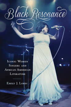 Hardcover Black Resonance: Iconic Women Singers and African American Literature Book