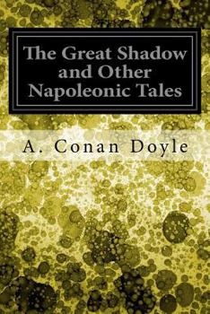 Paperback The Great Shadow and Other Napoleonic Tales Book