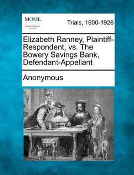 Elizabeth Ranney, Plaintiff-Respondent, vs. The Bowery Savings Bank, Defendant-Appellant