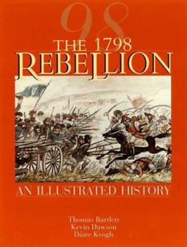 Paperback The 1798 Rebellion: An Illustrated History Book