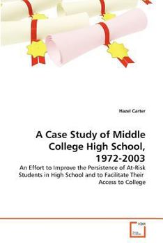 Paperback A Case Study of Middle College High School, 1972-2003 Book