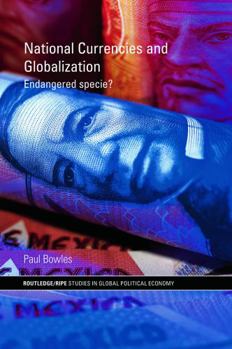 Paperback National Currencies and Globalization: Endangered Specie? Book