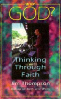 Paperback Why God?: Thinking Through Faith Book