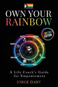 Paperback Own Your Rainbow: A Life Coach's Guide for Empowerment Book