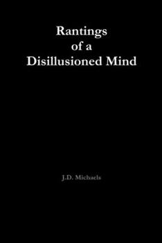 Paperback Rantings of a Disillusioned Mind Book