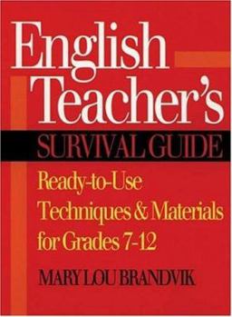 Paperback English Teacher's Survival Guide: Ready-To-Use Techniques & Materials for Grades 7-12 Book