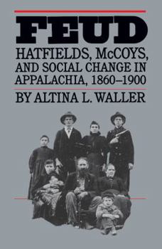 Paperback Feud: Hatfields, McCoys, and Social Change in Appalachia, 1860-1900 Book