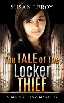 Paperback The Tale of The Locker Thief: A Meivy Diaz Mystery Book