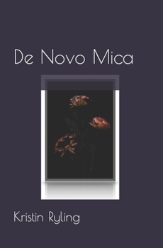 Paperback De Novo Mica: Poems by: Kristin Ryling Book