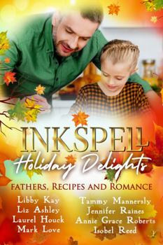 Paperback Inkspell Holiday Delights: Fathers, Recipes, and Romance Book