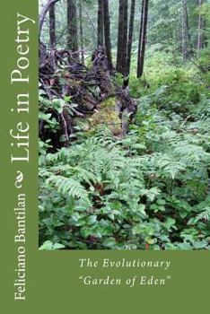 Paperback Life in Poetry: The Evolutionary "Garden of Eden" Book