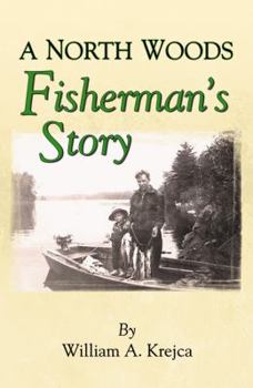 Paperback A North Woods Fisherman's Story Book