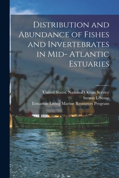 Distribution and abundance of fishes and invertebrates in Mid- Atlantic estuaries